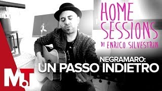 Home Sessions - Negramaro - Un Passo Indietro