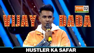 Vijay Dada की Journey | Hustler Ka Safar | MTV Hustle 03 REPRESENT