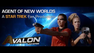 Agent of New Worlds: A Star Trek Fan Production