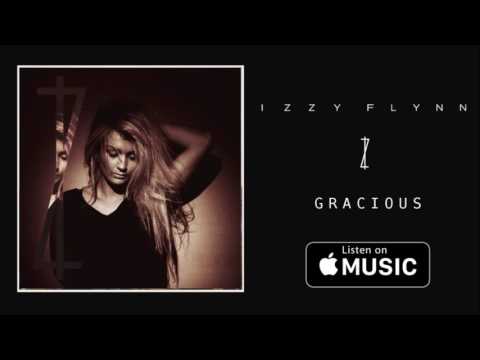 Izzy Flynn - Gracious [Official Audio]