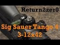 Sig Sauer Tango 4 3-12x42 Review and Tutorial
