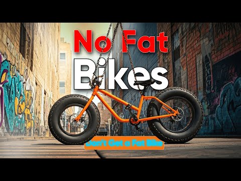Why You Shouldn’t Get a Fat Bike?