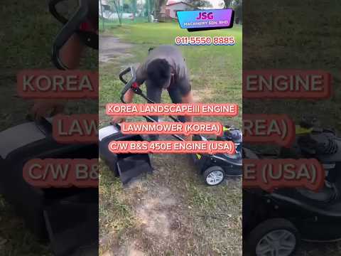 KOREA LANDSCAPEIII ENGINE LAWNMOWER (KOREA) C/W B&S 450E ENGINE(USA)