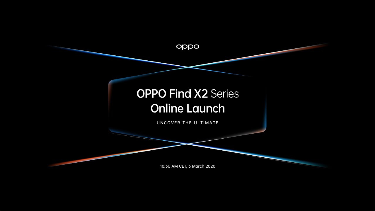 OPPO Find X2 Series Online Launch - Uncover the Ultimate