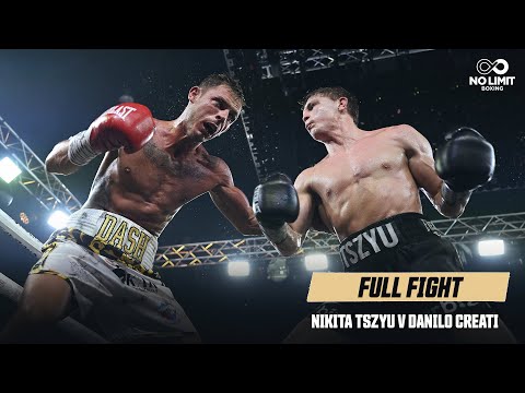 Nikita Tszyu v Danilo Creati | Full Fight | April 24, 2024