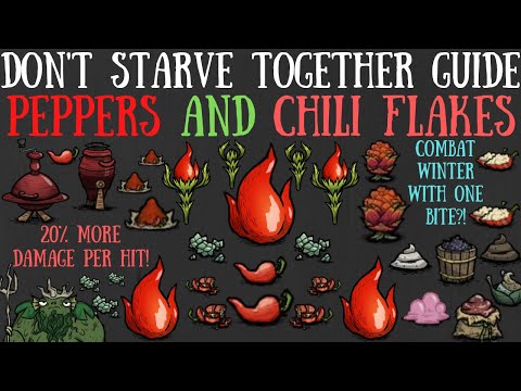 Don't Starve Together Guide: Peppers & Chili Flakes - MORE DAMAGE! - Nutrients, Giant Crops & More
