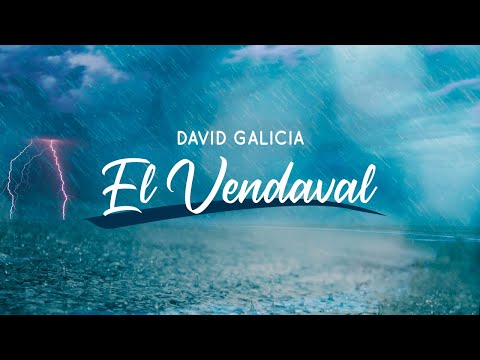 David Galicia | El vendaval