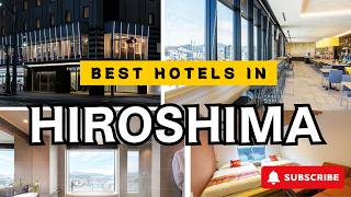 Top-Hotels in Hiroshima [Luxus/Mittelklasse][Forschungsbasiert]
