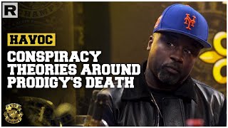 Havoc Ends Conspiracy Theories Around Prodigy&#39;s Death
