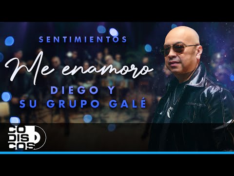 Me Enamoro, Diego Y Su Grupo Galé - Video Oficial