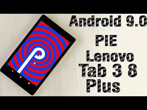 Install Android 9.0 Pie on Lenovo Tab 3 8 Plus (LineageOS 16) - How to Guide!