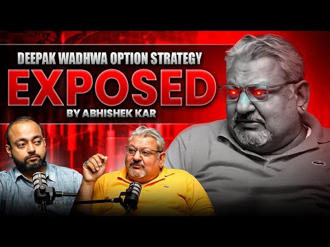 Deepak Wadhwa Trader Options Trading Podcast with Abhishek Kar @DeepakWadhwa.OFFICIAL