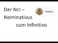 Latein Kurz und knapp: Der NcI - Nominativus cum Infinitivo mit Übung!