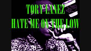 TORY LANEZ- HATE ME ON THE LOW (SCREWD&amp;CHOPPD By DJDLAC)