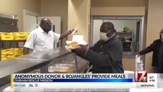 Anonymous donor, Bojangles' provide meals for hundreds at Durham Rescue Mission