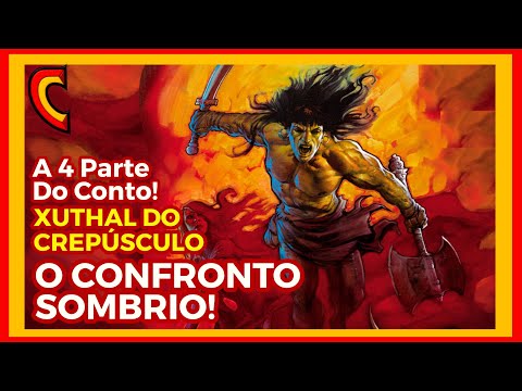 XUTHAL DO CREPÚSCULO 4 Parte - O Confronto Sombrio