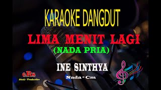 Download lagu Karaoke Lima Menit Lagi Nada Pria - Ine Sinthya (Karaoke Dangdut Tanpa Vocal) mp3 Download lagu Karaoke Lima Menit Lagi Nada Pria - Ine Sinthya (Karaoke Dangdut Tanpa Vocal) mp3