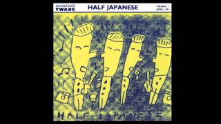 Half Japanese ~ Turn Your Life Around