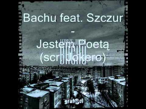 Bachu feat. Szczur - Jestem Poetą (scr. Jokero)