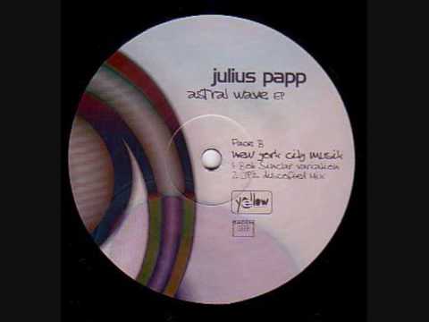 Julius Papp - Astral wave EP - New york city music (Bob Sinclar).wmv