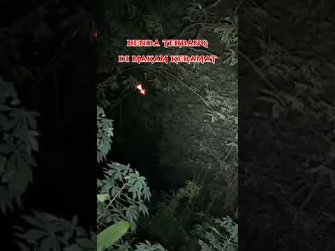 Benda pusaka terbang di makam keramat #bendapusaka #makamkeramat #explore #misteri #hantu