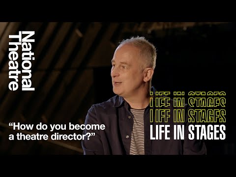 How Do You Become A Theatre Director? | Life in Stages