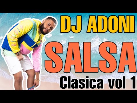 Salsa Clasica Mix VOL 1. en VIVO ( DJ ADONI ) Si es salsa es Salsa