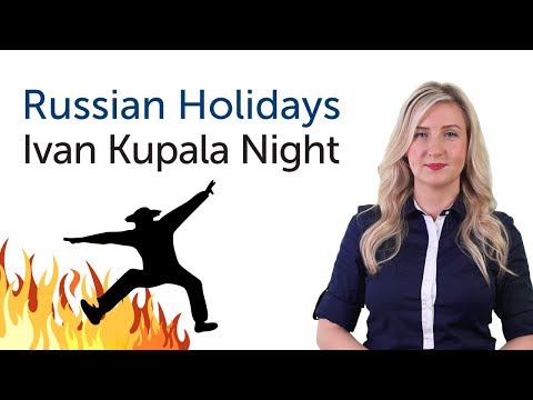 Learn Russian Holidays - Ivan Kupala Day