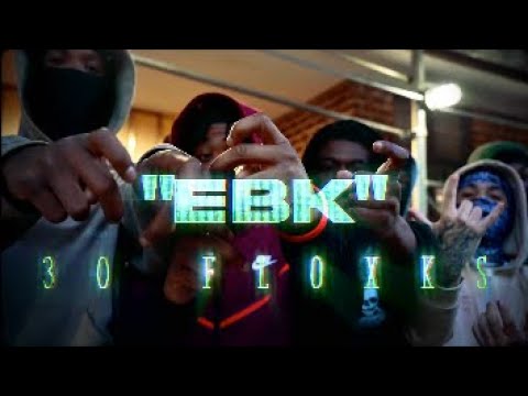 30 Floxks - EBK (Official Video) Dir. @affiliatedfilms Prod. @chrisGTTM