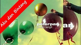 Peterpan - Aku Dan Bintang (Lirik)