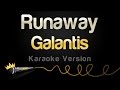 Galantis Runaway U I Karaoke Version