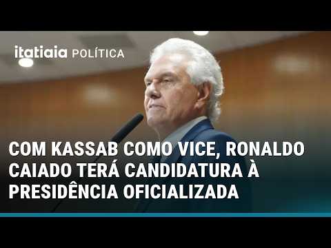 COM KASSAB, RONALDO CAIADO TERÁ CANDIDATURA A PRESIDÊNCIA OFICIALIZADA EM CONVENÇÃO DO PSD