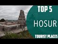 Top 5 Best Tourist Places To Visit In Hosur India English