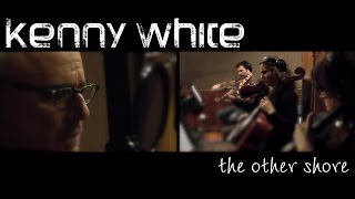 Kenny White - The Other Shore (Official video)