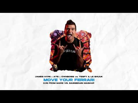 James Hype x ATB x Öwnboss x TESFY & Le Shuuk - Move Your Ferrari (djs From Mars x Bassbain Mashup)