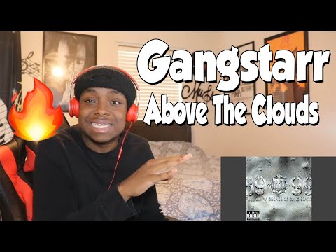 FIRST TIME HEARING- Gangstarr-Above The Clouds (REACTION)