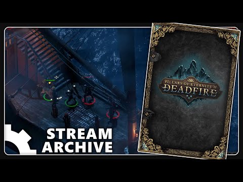 [1] Pillars of Eternity 2: Deadfire + DLC (Turn-Based) [ 1440p Stream Archive ]