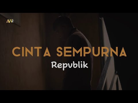 Repvblik - Cinta Sempurna | Lirik/Lyric