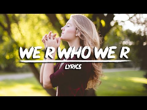 Kesha - We R Who We R (Lyrics)