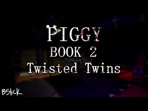 Official Piggy: Book 2 Soundtrack | Distraction Chapter "Twisted Twins"