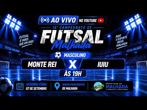 🔵 AO VIVO | Monte Rei x Iuiu | Futsal Masculino | Campeonato de Malhada