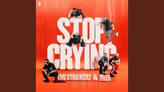 STOP CRYING