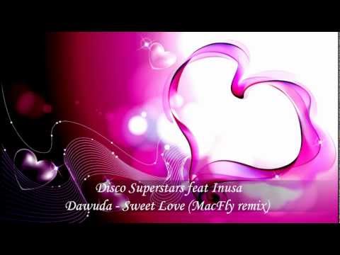 Disco Superstars feat Inusa Dawuda - Sweet Love (MacFly remix)