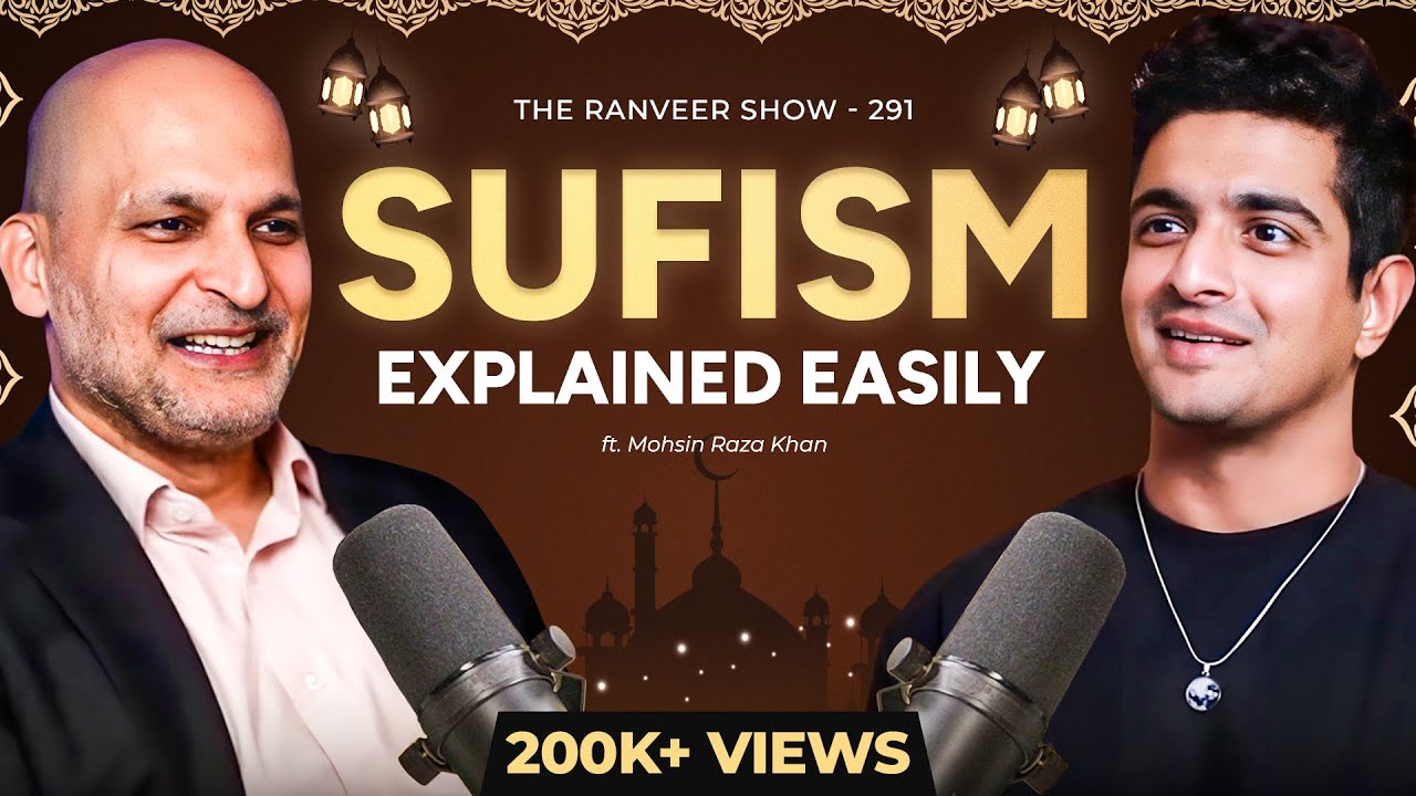 Mohsin Raza explains Sufi Philosophy, Stories, Spiritual Thought, Dargahs | The Ranveer Show 291