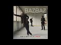 Bazbaz Papa Tango Charly Reprise De Mort Shuman