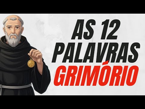 Oração das 12 palavras do 📕 Grimório de São Bento
