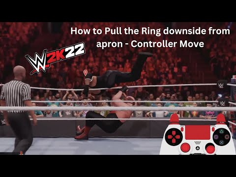 WWE2K22 : How to Pull the Ring downside from apron - Controller Tips