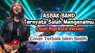 Download lagu ASBAK BAND - Ternyata Salah Mengenalmu | Cover Pop Rock Version Lyrics mp3 Download lagu ASBAK BAND - Ternyata Salah Mengenalmu | Cover Pop Rock Version Lyrics mp3
