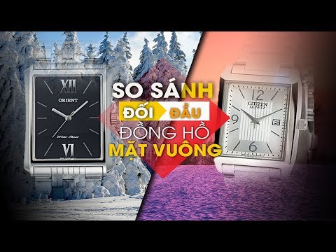 Đồng Hồ Mặt Vuông Citizen BH1650-55A  vs Orient SQCBL003B0 Tầm Giá 2,5 Triệu Đồng