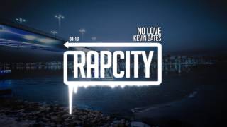 Kevin Gates - No Love